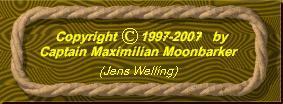 Copyright © 1997-2003 Captain Maximilian Moonbarker (Jens Welling)